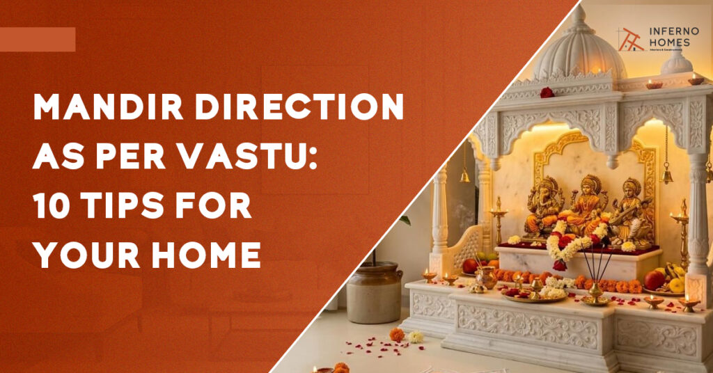 Mandir Direction As Per Vastu: 10 Tips for Your Home